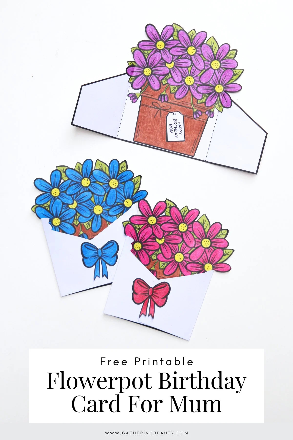 Free Printable Flowerpot Birthday Cards For Mum — Gathering Beauty with regard to Happy Birthday Printable Cards For Mom