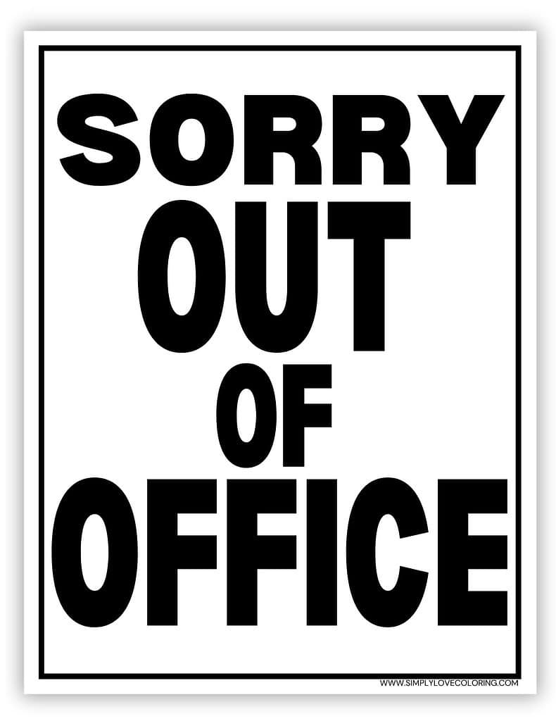 Out Of The Office Signs Printable (Free Downloads) – Simply Love with regard to Out Of Office Printable Signs