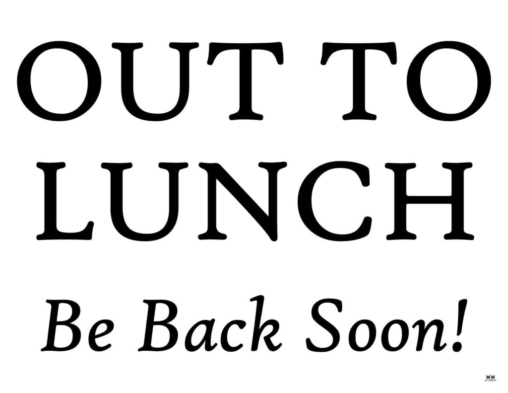 Out To Lunch Signs - 15 Free Signs | Printabulls throughout Closed For Lunch Sign Printable